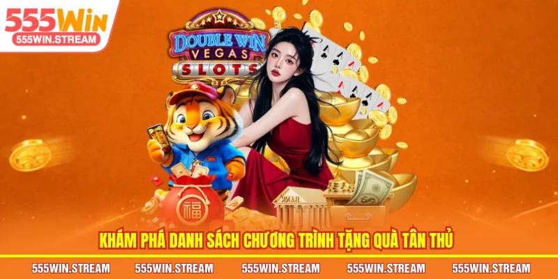 Khám phá danh sách chương trình tặng quà tân thủ